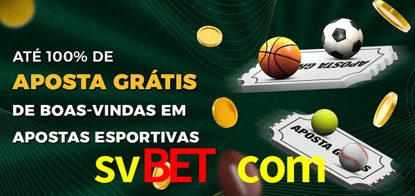 svbet com Ate 100% de Aposta Gratis
